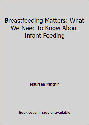Breastfeeding matters what we - breastfeeding,