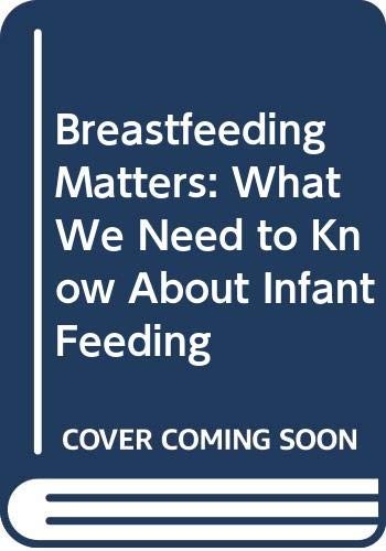 Breastfeeding matters what we - breastfeeding,